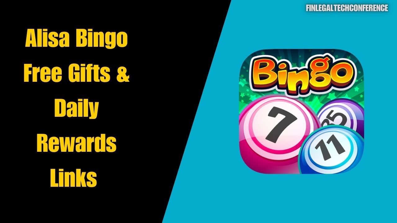 Alisa Bingo Free Gifts & Daily Rewards Links