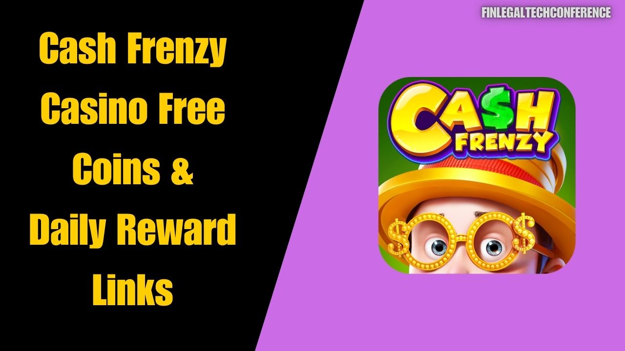 Cash Frenzy Casino Free Coins & Daily Reward Links