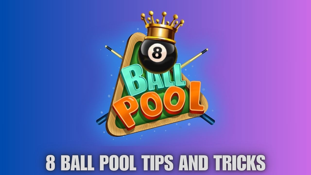 8 Ball Pool Tips and Tricks