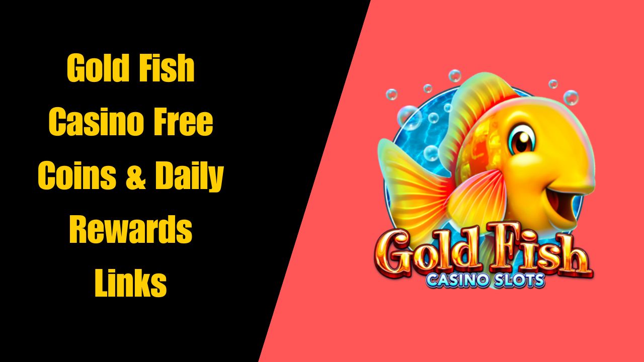 Gold Fish Casino Free Coins & Daily Rewards Links