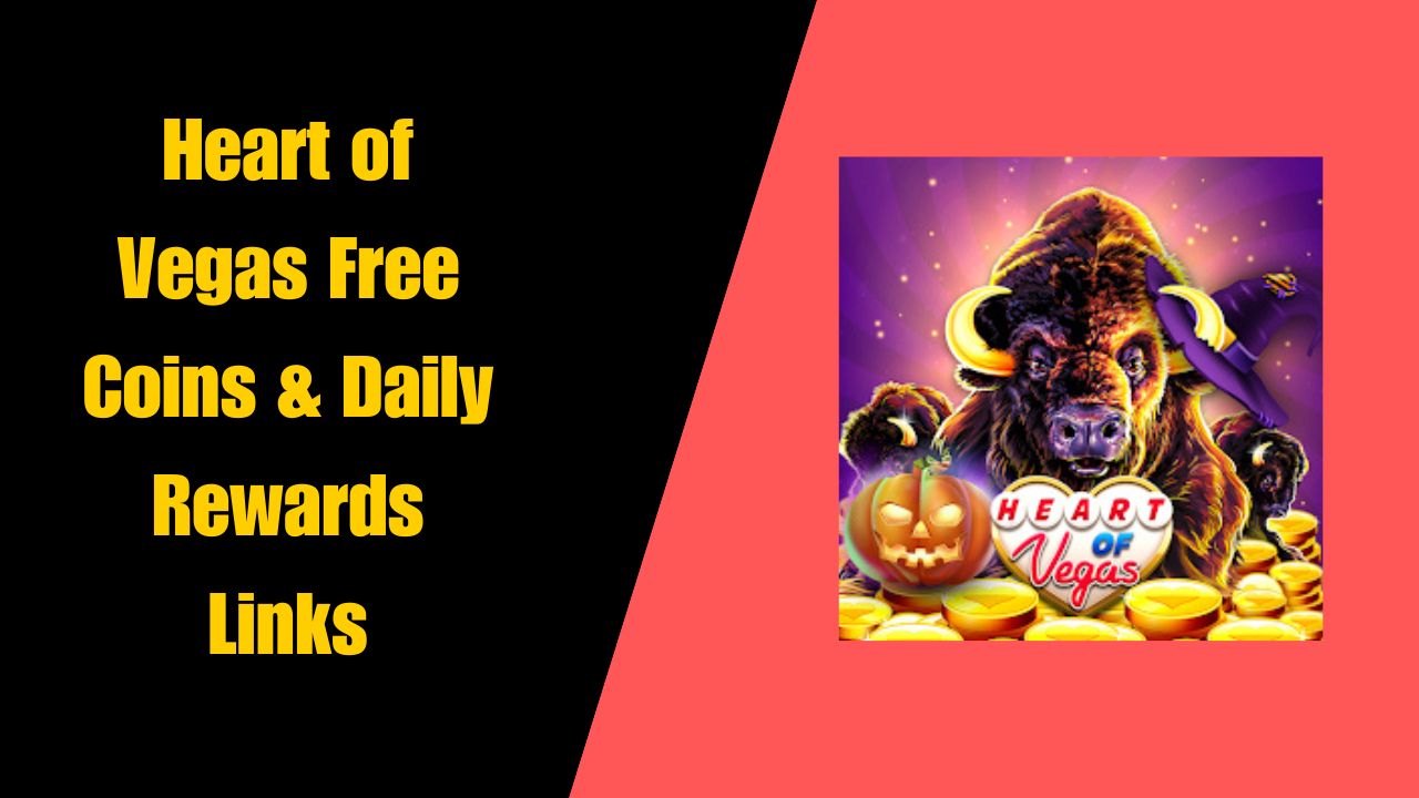 Heart of Vegas Free Coins & Daily Rewards Links