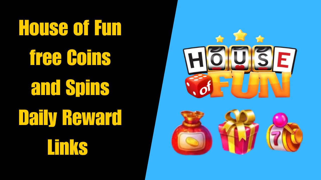 House of Fun free Coins and Spins Daily Reward Links