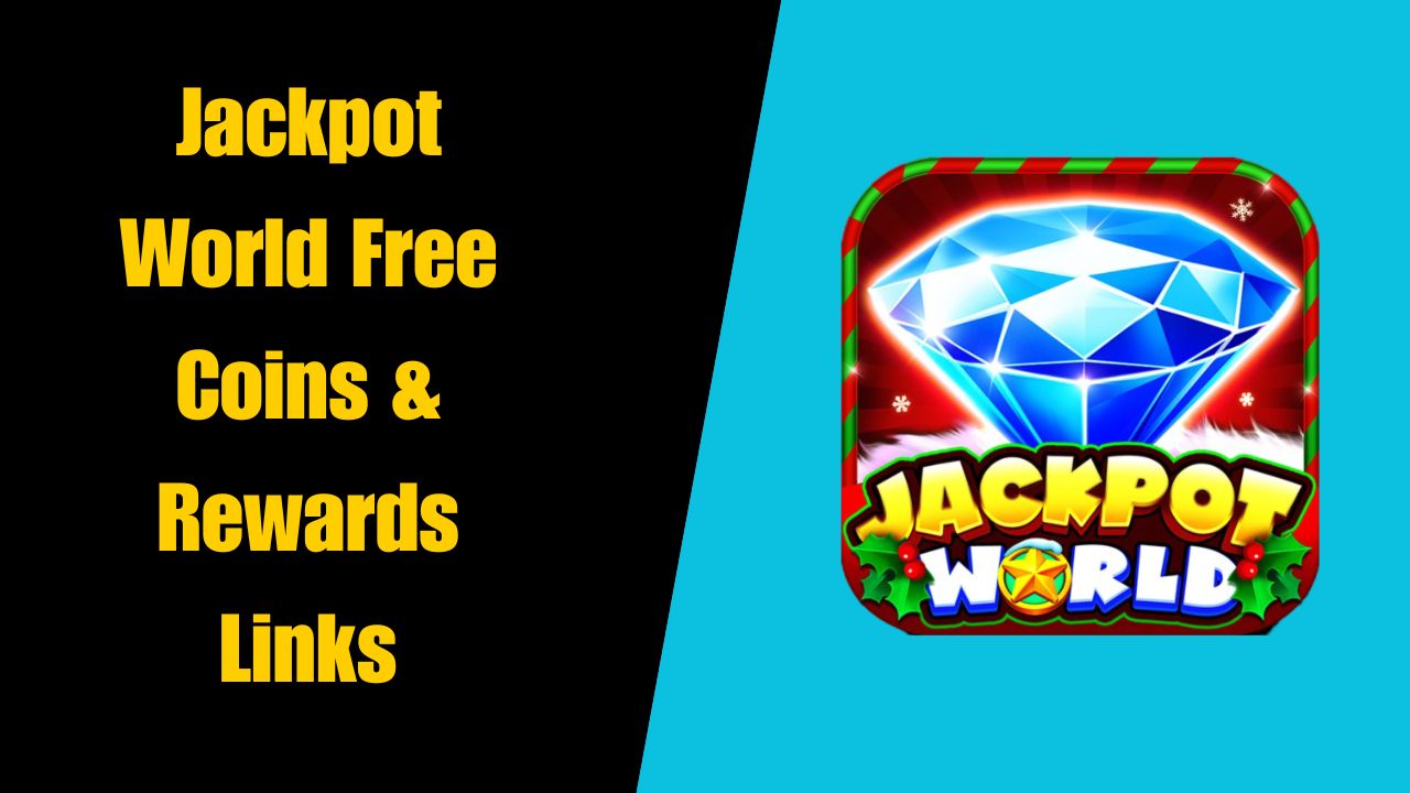 Jackpot World Free Coins & Rewards Links