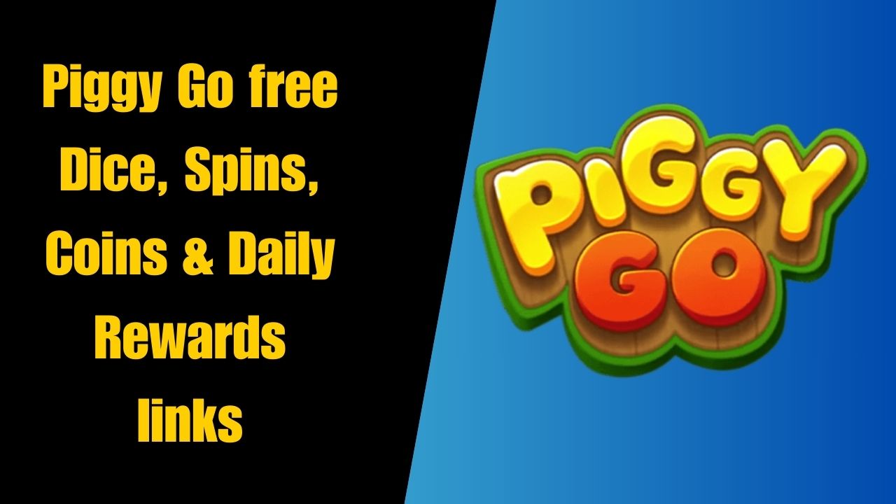 Piggy Go free Dice, Spins, Coins & Daily Rewards links