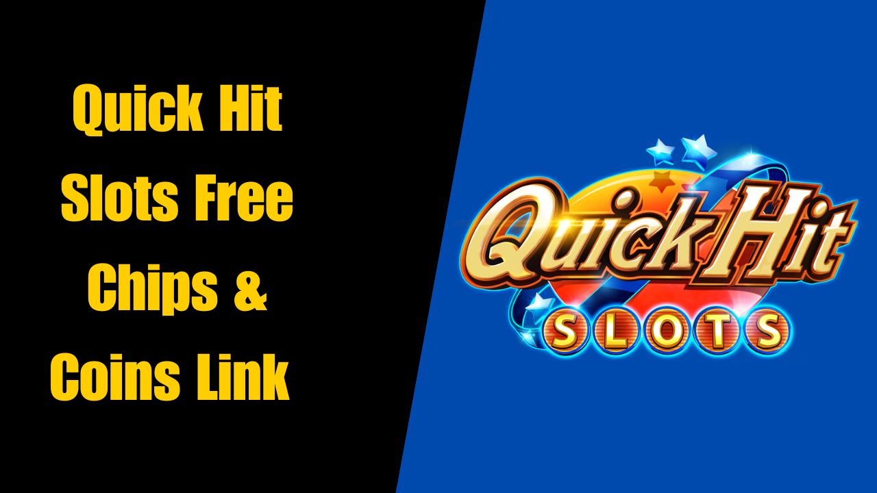 Quick Hit Slots Free Chips & Coins Link